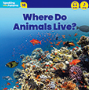 B-18 Where Do Animals Live?