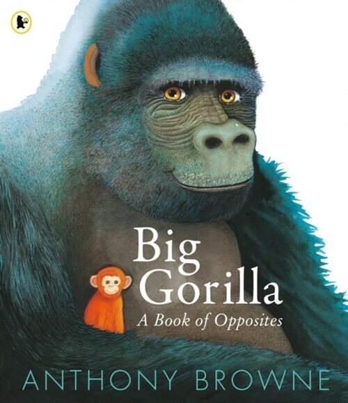 Big Gorilla: A Book of Opposites 이미지